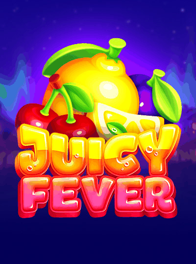 JUICY FEVER